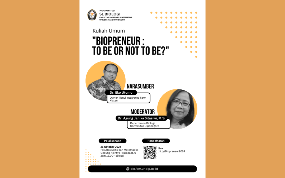 Kuliah Umum – Biopreneur :  to be or not to be?